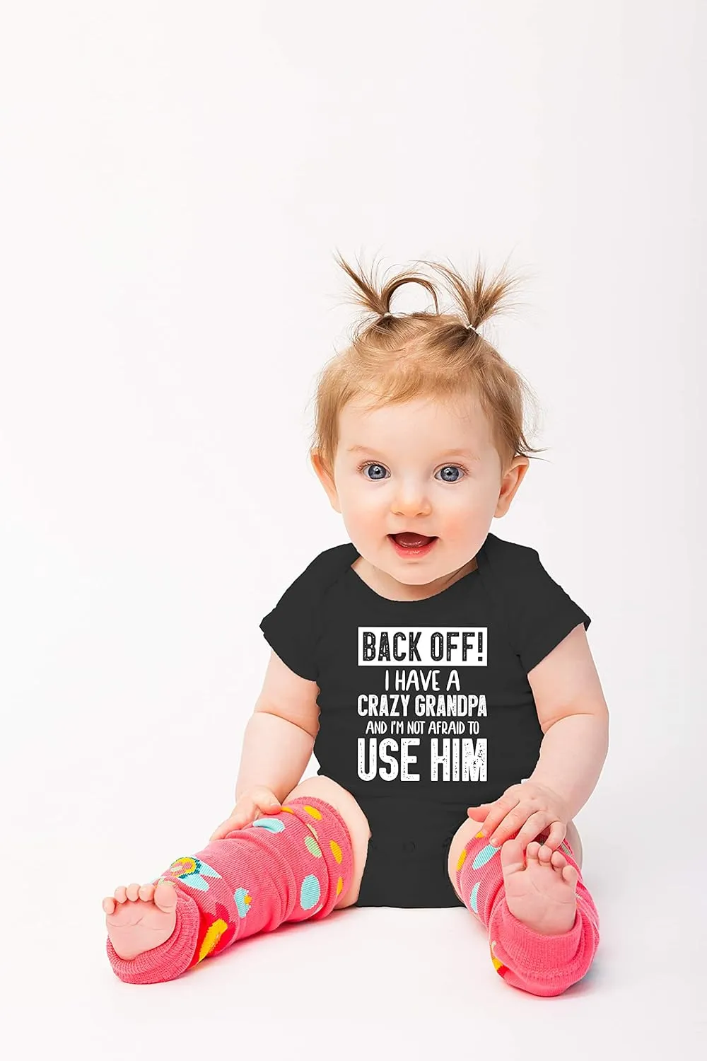 Back Off !! I Have a Crazy Grandpa and I'm Not Afraid To Use Him - Funny Baby Essentials Romper