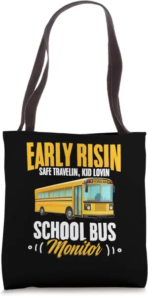Bus Monitor Risin' Travelin' Lovin' School Bus Monitor Tote Bag