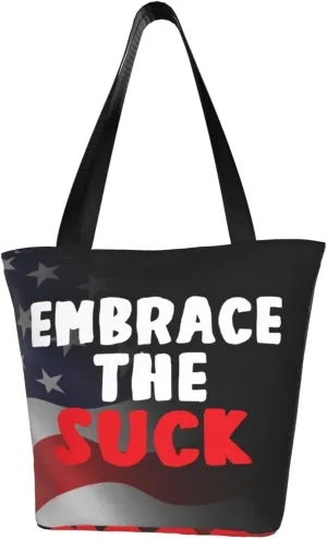 Embrace The Suck Fashion Shoulder Bag Large Capacity For Man Or Woman