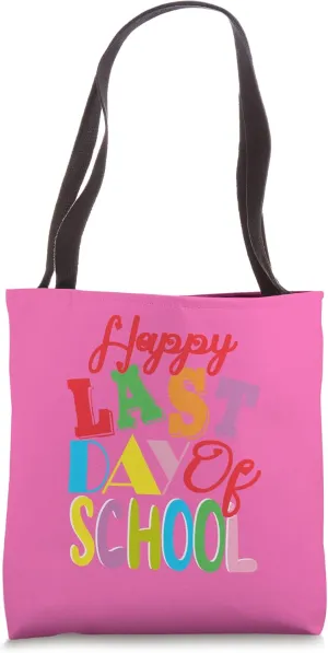 End of School Apparel For Techers Students Faculty Parents Tote Bag