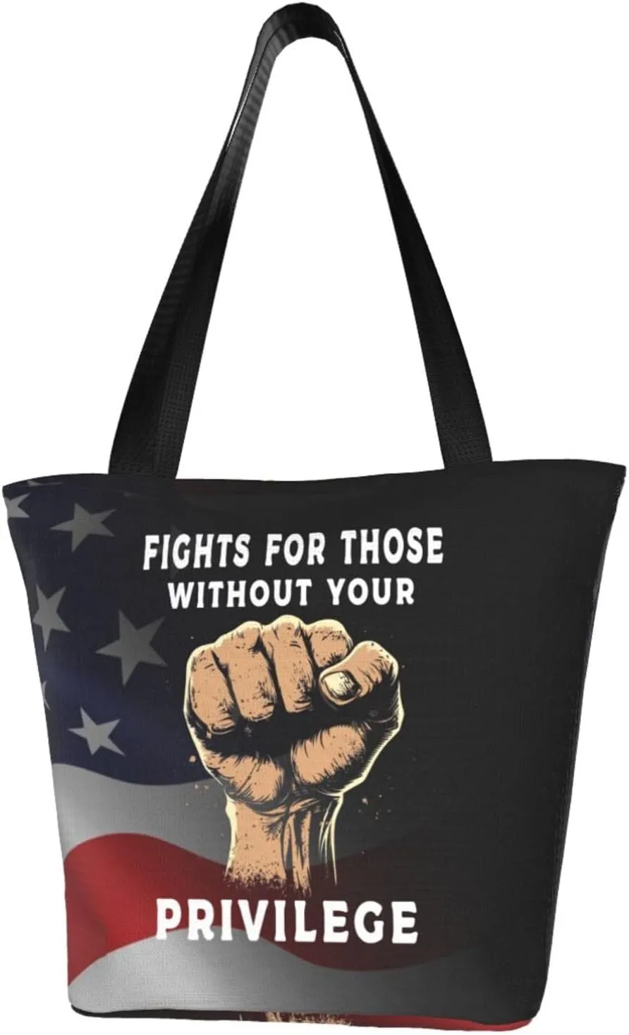 Fights For Those Without Your Privilege Fashion Shoulder Bag Large Capacity For Man Or Woman