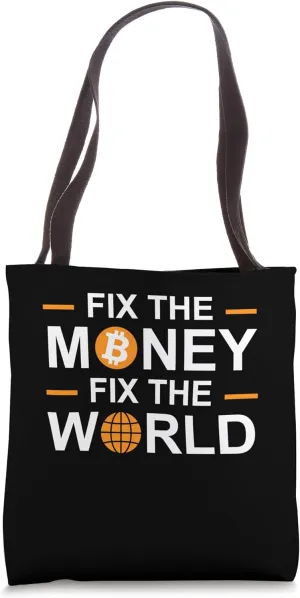 Fix The Money Fix The World Tote Bag