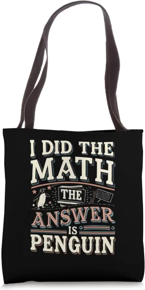 Funny Math Joke Penguin Tote Bag