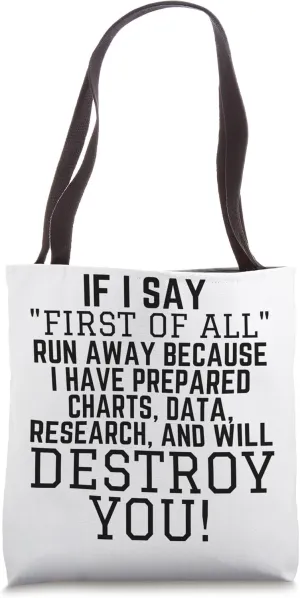 Funny Saying If Say First Of All School Data Professor Tote Bag