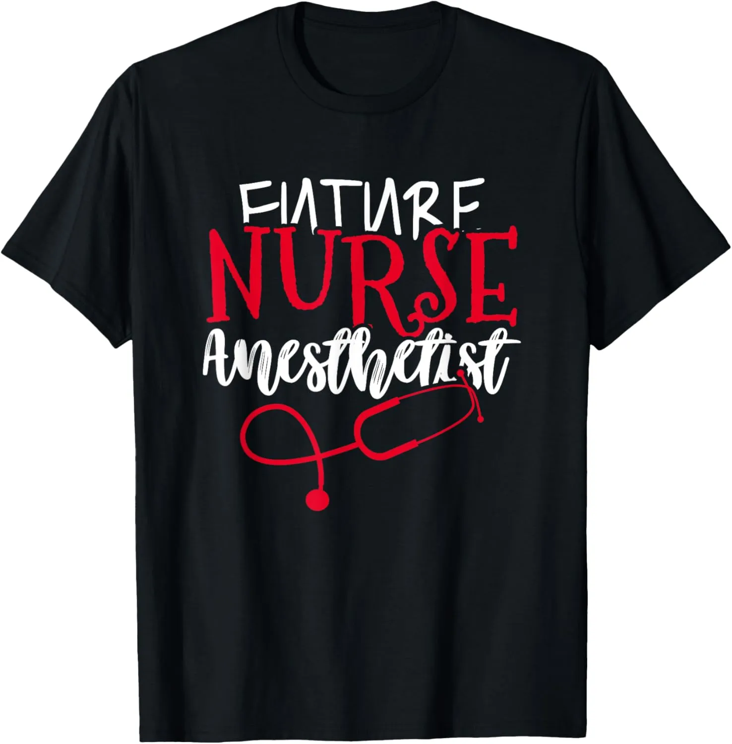 Future Nurse Anesthetist Crna Student School Gift T-Shirt