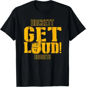 Hackett High School GET LOUD Hornets T-Shirt