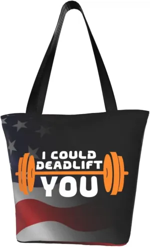 I Could Deadlift You Fashion Shoulder Bag Large Capacity For Man Or Woman