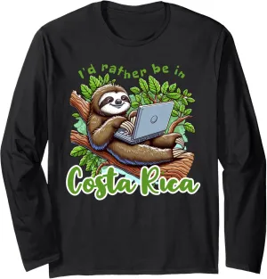 I'd Rather Be In Costa Rica Sloth Remote Working Pura Vida Long Sleeve T-Shirt
