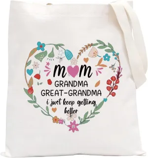 POFULL Grandma Gift Mom Great-Grandma I Just Keep Getting Better Tote Bag Mother's Day Gifts for Grandma