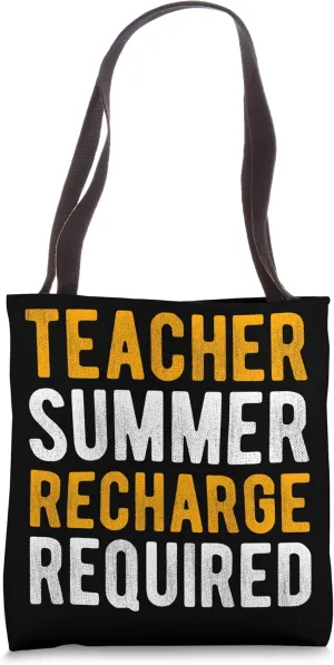 Teacher Summer RECHARGE REQUIRED Teacher Summer School Tote Bag