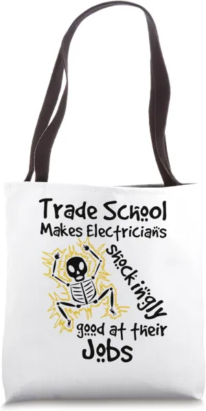 Trade School Electrifies Electrician Expertise Tote Bag